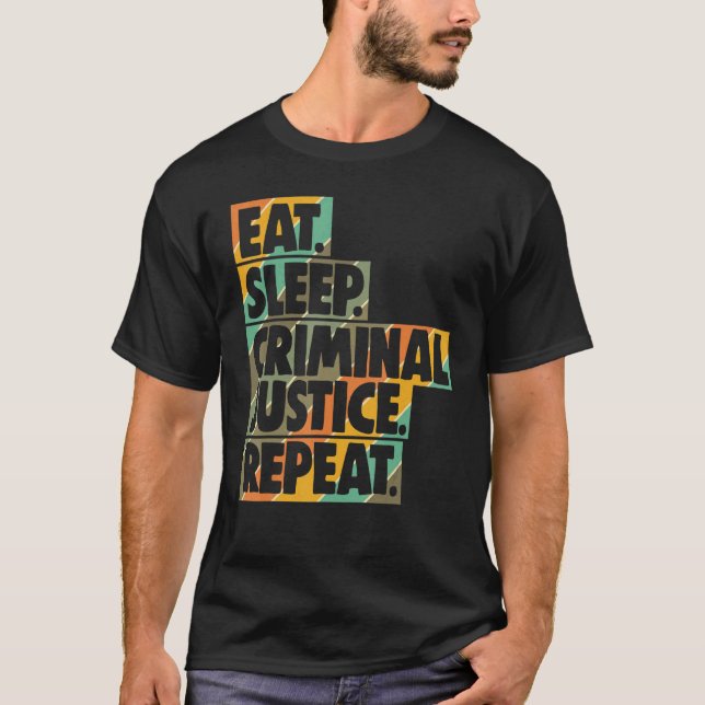 Essen Sleep Strafjustiz Wiederholung Frauen Gerich T-Shirt (Vorderseite)