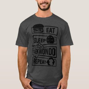 Essen Sleep Taekwondo Wiederholung Kampfkünste Mar T-Shirt