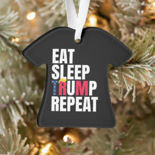 Essen Sleep Trump Wiederholung Präsident Trump Wie Ornament