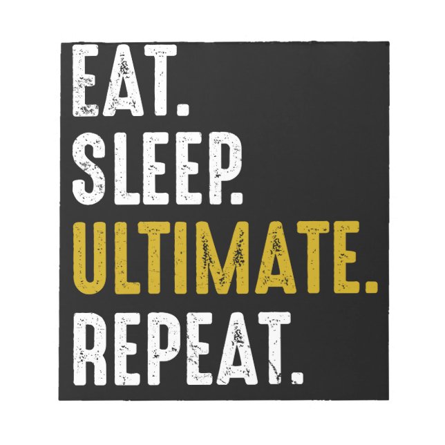 Essen Sleep Ultimate Frisbee Sport Wiederholung Notizblock (Vorderseite)