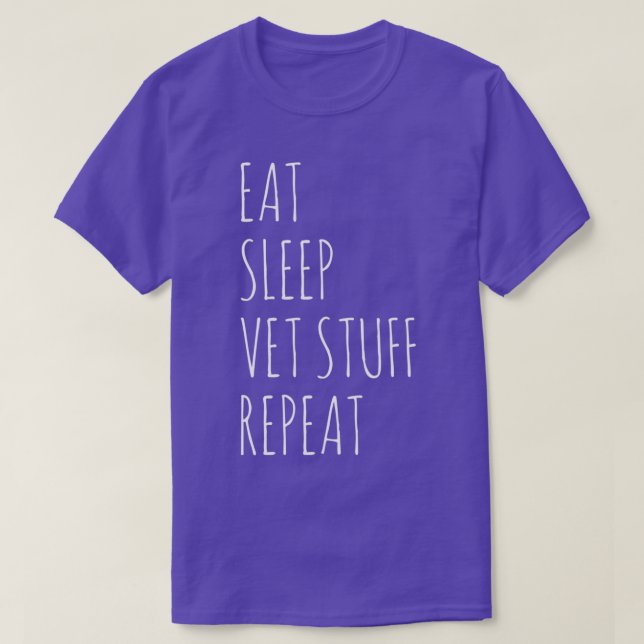 Essen Sleep Vet Stuff Wiederholung Funny Animal Li T-Shirt (Design vorne)