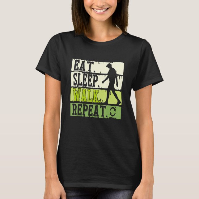 Essen Sleep Walk Wiederholen Coolen Spaziergang Wa T-Shirt (Vorderseite)