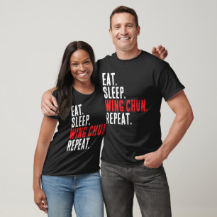 Essen Sleep Wing Chun Wiederholung Kung Fu Trainin T-Shirt