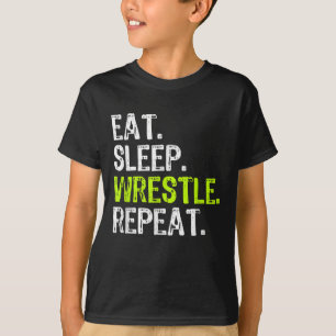Essen Sleep Wrestle Wiederholung Wrestling Wrestle T-Shirt