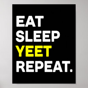 Essen Sleep Yeet Wiederholung Funny Dance Slang Sk Poster