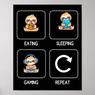 Essen Spielen Schlafen Videospiel spielen Gamer Sc Poster