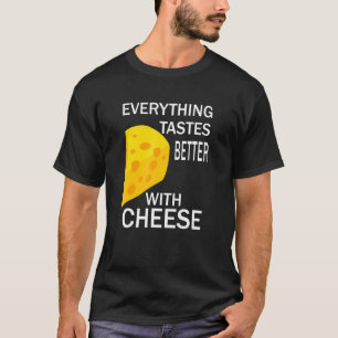 Essen Sprichwort Käseherstellung T-Shirt