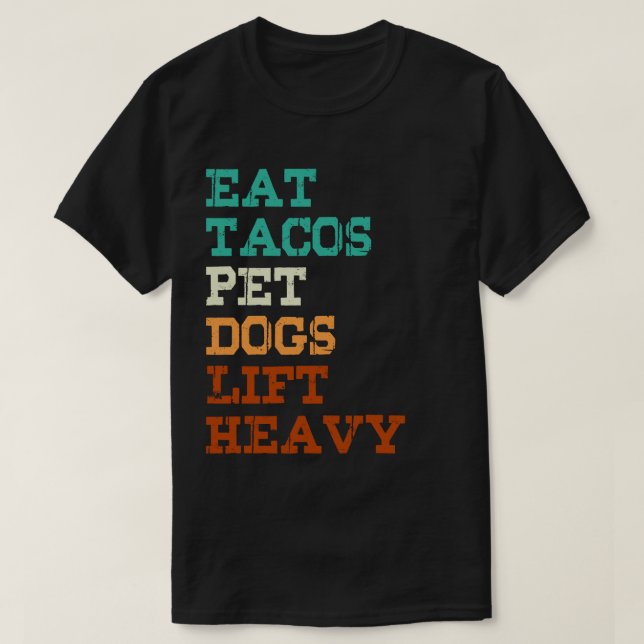 Essen Tacos Hunde Hund Lift schwer T-Shirt (Design vorne)