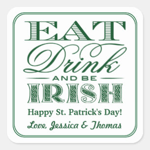 Essen, trinken & Be Irish St. Patrick's Day Quadratischer Aufkleber
