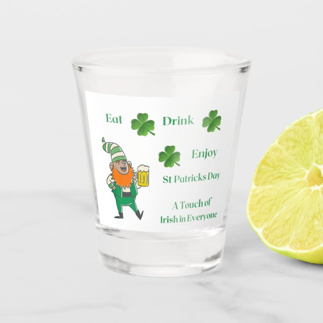 Essen, trinken, eine irische Touch in jedem genieß Schnapsglas (Vorderseite)