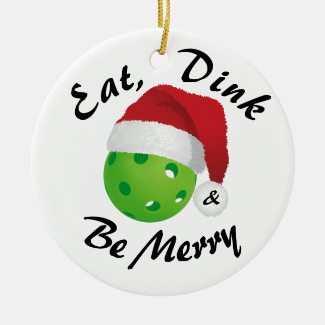 Essen, trinken und froh sein Weihnachts-Pickleball Keramik Ornament (Vorne)