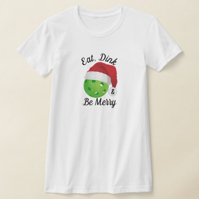 Essen, trinken und froh sein Weihnachts-Pickleball T-Shirt (Ablage )