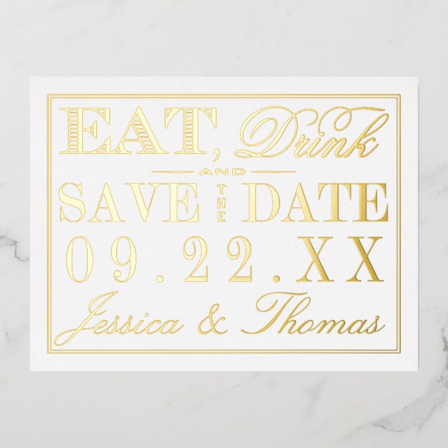 Essen, trinken und Save the Date Verheiratet sein Folie Einladungspostkarte (Vorderseite)