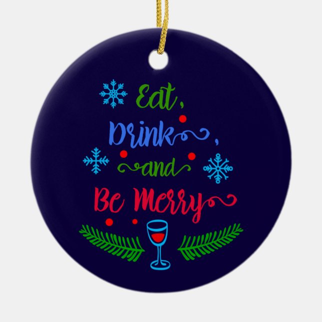 Essen, trinken und sich wohlfühlen, Weihnachten Ur Keramik Ornament (Vorne)