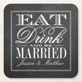 Essen, trinken und Verheiratet sein Chalkboard Hoc Rechteckiger Pappuntersetzer