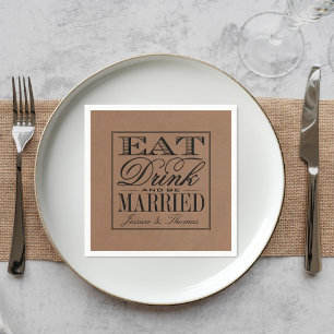 Essen, trinken und Verheiratet sein, rustikale Hoc Serviette