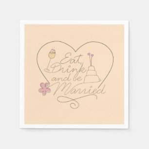 Essen, trinken und Verheiratet sein Serviette