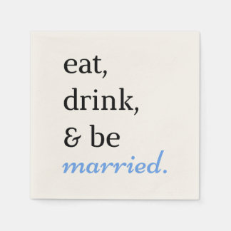 Essen, trinken und Verheiratet sein Serviette