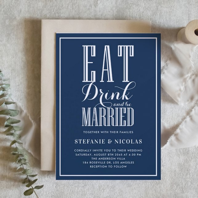 Essen, trinken und Verheiratete blaue Hochzeit der Einladung (Navy Blue Eat, Drink and Be Married Wedding Invitation)
