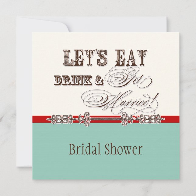 Essen, Trinken und Verheiratete Bridal-Dusche Einl Einladung (Vorderseite)