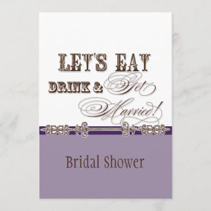 Essen, Trinken und Verheiratete Bridal-Dusche Einl Einladung