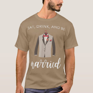 Essen, trinken und Verheiratetes T-Shirt im sonnig