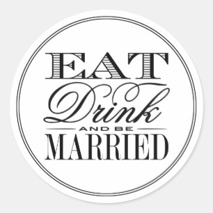 Essen, trinken & Verheiratet sein Moderne Schwarz/ Runder Aufkleber