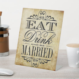 Essen, trinken & Verheiratet sein - Vintage Weddin Sockelschild