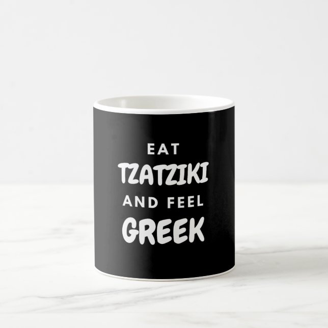 Essen Tzatziki und fühlen Sie griechische Geschenk Kaffeetasse (Mittel)