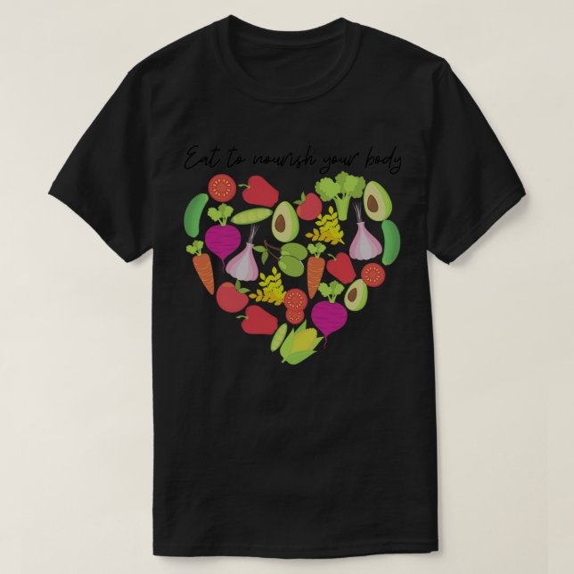 essen, um Ihren Körper mit gesunden Nahrungsmittel T-Shirt (Design vorne)
