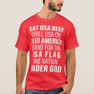 Essen USA Rindfleischbohrer USA Öl Füttre Amerika T-Shirt