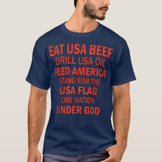 Essen USA Rindfleischbohrer USA Öl Füttre Amerika T-Shirt