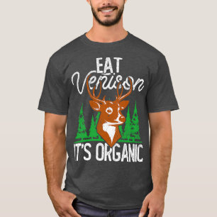 Essen Venison seine Bio Jagd T-Shirt