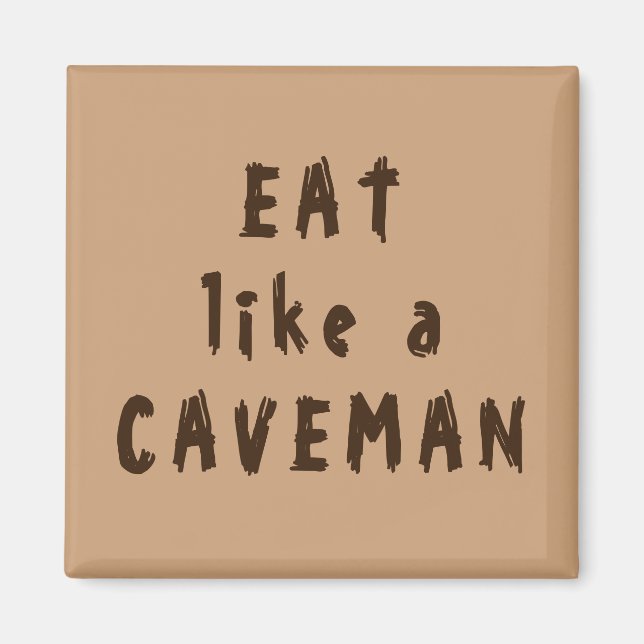 Essen wie ein Caveman Magnet (Vorne)
