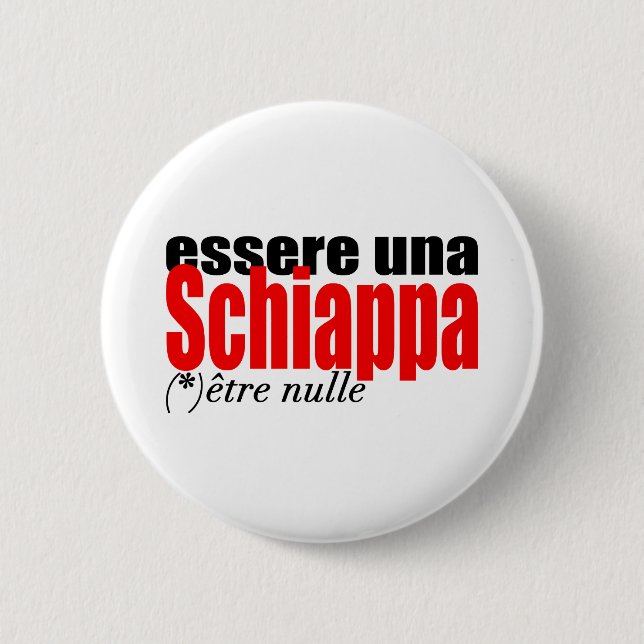 Essere una Schiappa être nulle en français Button (Vorderseite)