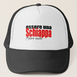 Essere una Schiappa être nulle en français T Hat Truckerkappe
