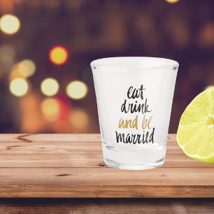 Essgetränke Verheiratete Typografie sein Schnapsglas