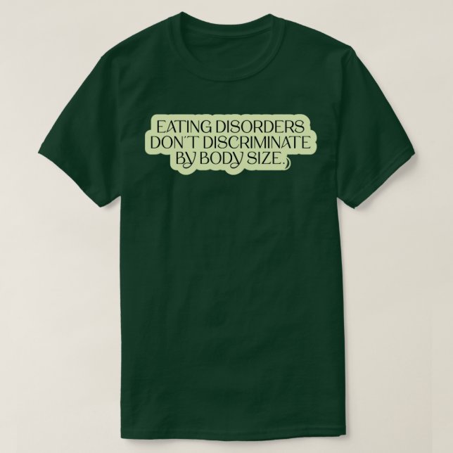 Essstörungen nicht diskriminierend nach Körpergröß T-Shirt (Design vorne)