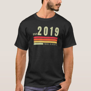 EST 2019 True Classic Vintag Retro Ästhetik B T-Shirt
