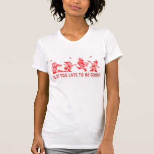 Est-ce que c'est trop tard le T-shirt féminin Jers