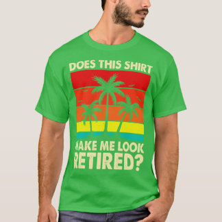 Est-Ce Que Cette Chemise Me Fait Revoir T-shirt Re