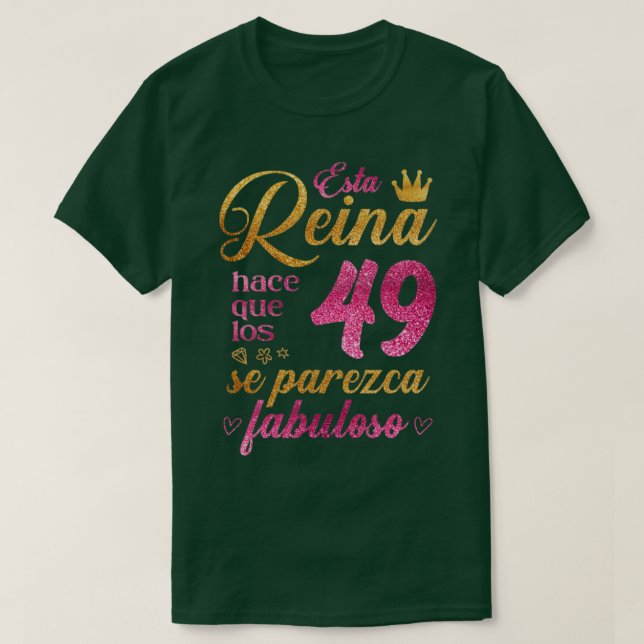 Esta Reina hace que los 49 se parezca fabuloso T-Shirt (Design vorne)