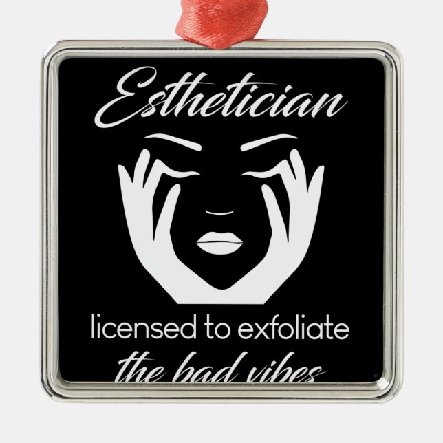 Esthetician Licensed To Exfoliate Ornament Aus Metall (Vorne)