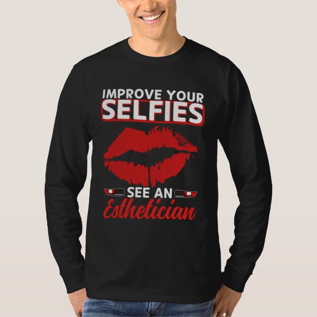 Esthetician Selfies Lips Esthetic Beautician Cosme T-Shirt (Vorderseite)