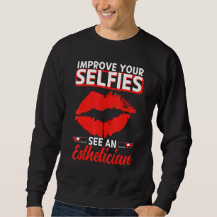 Esthetiker Selies Lips ästhetische Beautician Cosm Sweatshirt