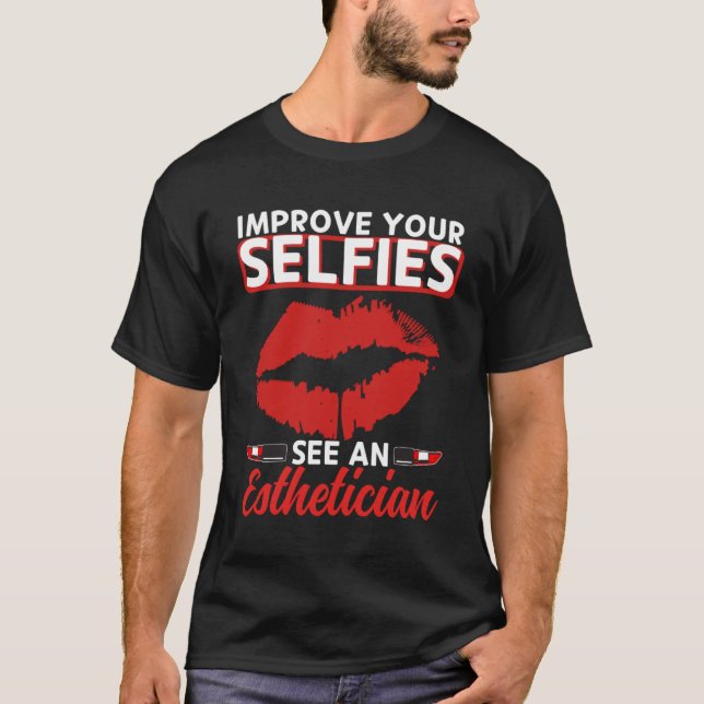Esthetiker Selies Lips ästhetische Beautician Cosm T-Shirt (Vorderseite)