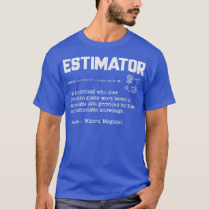 Estimator Definition Funny Quote Job Titels Männer T-Shirt