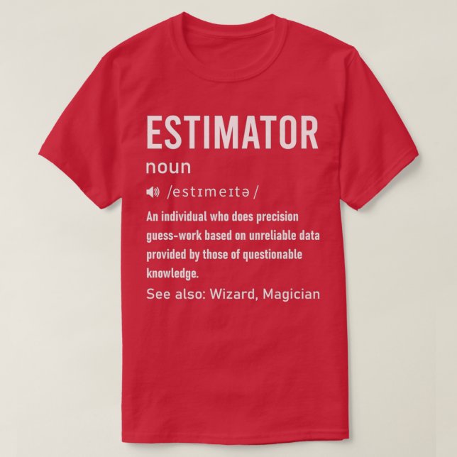 Estimator Definition lustig für die Schätzung der  T-Shirt (Design vorne)