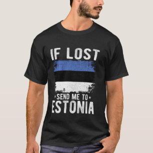 Estnische Flagge Souvenir - Wenn verloren senden S T-Shirt