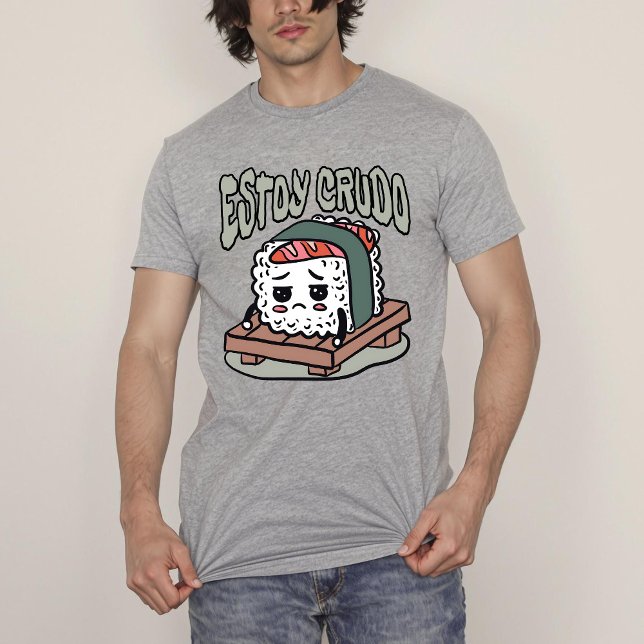 Estoy Crudo Funny Spanish Sushi T-Shirt (Estoy Crudo Funny Spanish Sushi T-Shirt)